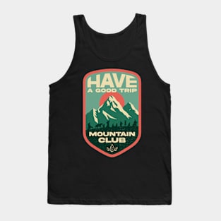 Have a Good Trip - Mountain Club - Classic Movie Tank Top